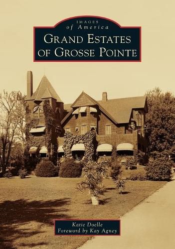 Cover image for Grand Estates of Grosse Pointe