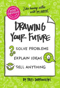 Cover image for The Non-Obvious Guide to Drawing Your Future