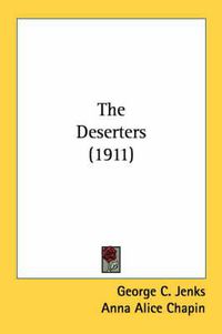 Cover image for The Deserters (1911)