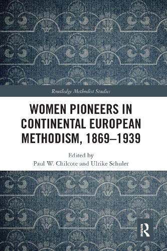 Cover image for Women Pioneers in Continental European Methodism, 1869-1939