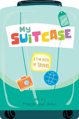 My Suitcase: A Fun Book of Travel