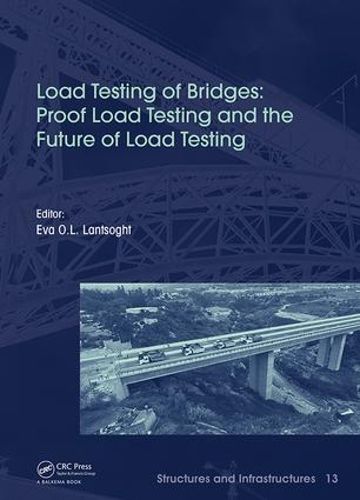 Cover image for Load Testing of Bridges: Proof Load Testing and the Future of Load Testing