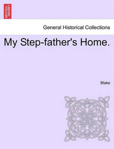 Cover image for My Step-Father's Home.