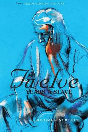 Cover image for Twelve Years a Slave (the Original Book from Which the 2013 Movie '12 Years a Slave' Is Based) (Illustrated)