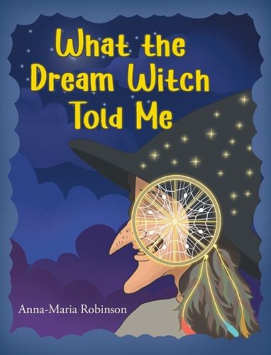 Cover image for What the Dream Witch Told Me