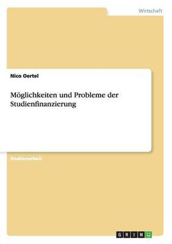 Cover image for Moeglichkeiten und Probleme der Studienfinanzierung