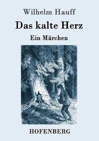 Cover image for Das kalte Herz: Ein Marchen