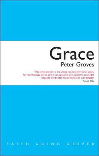 Grace: The Free, Unconditional and Limitless Love of God