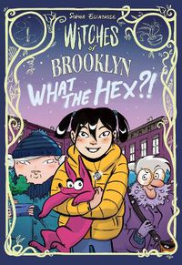 Cover image for Witches of Brooklyn: What the Hex?!: (A Graphic Novel)