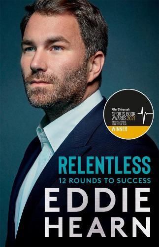 Cover image for Relentless: 12 Rounds to Success: WINNER AT THE SPORTS BOOK AWARDS 2021