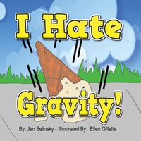 Cover image for I hate Gravity