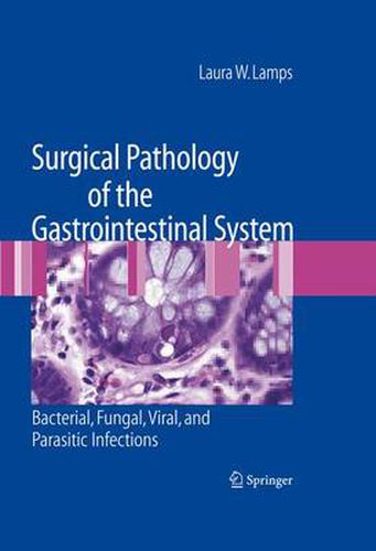 Cover image for Surgical Pathology of the Gastrointestinal System: Bacterial, Fungal, Viral, and Parasitic Infections