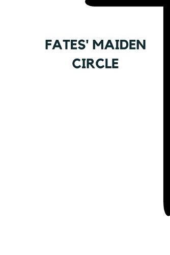 Cover image for Fates' Maiden Circle