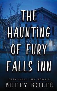 Cover image for The Haunting of Fury Falls Inn