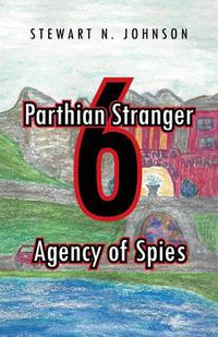 Cover image for Parthian Stranger 6: Agency of Spies