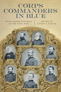 Cover image for Corps Commanders in Blue: Union Major Generals in the Civil War