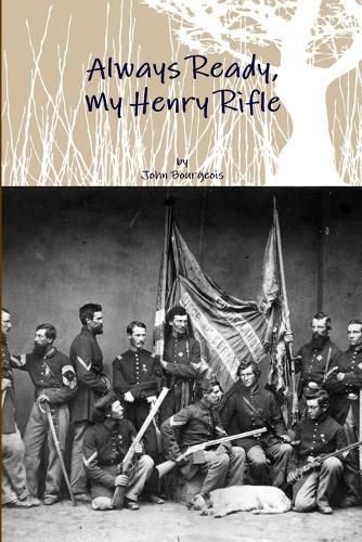 Cover image for Always Ready, My Henry Rifle