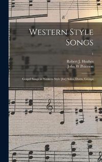 Cover image for Western Style Songs: Gospel Songs in Western Style [for] Solos, Duets, Groups; 1