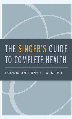 Cover image for The Singer's Guide to Complete Health