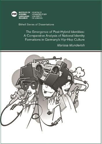 Cover image for The Emergence of Post-Hybrid Identities: A Comparative Analysis of National Identity Formations in Germany's Hip-Hop Culture