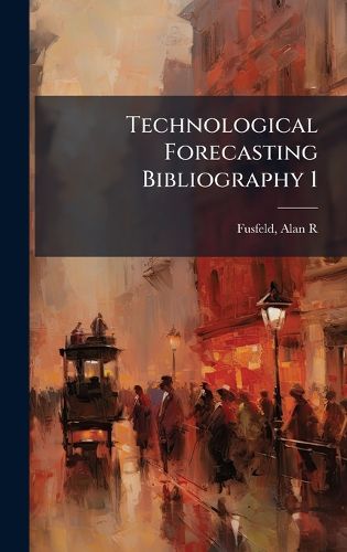 Cover image for Technological Forecasting Bibliography 1