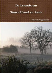 Cover image for De Levensboom - Tussen Hemel en Aarde