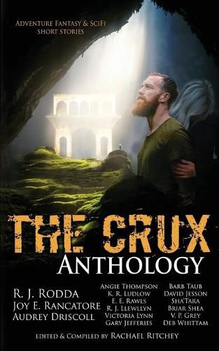 The Crux Anthology: Adventure Science Fiction and Fantasty Stories from 16 International Authors