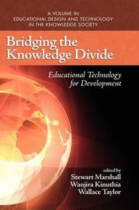 Cover image for Bridging the Knowledge Divide: Educational Technology for Development
