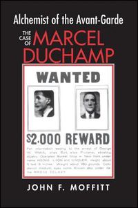 Cover image for Alchemist of the Avant-Garde: The Case of Marcel Duchamp