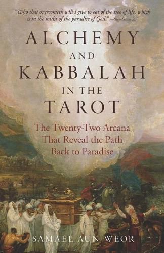 Cover image for Alchemy and Kabbalah - New Edition: The Twenty-Two Arcana That Reveal the Path Back to Paradise