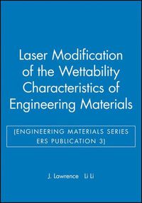 Cover image for Laser Modification of the Wettability Characteristics of Engineering Materials