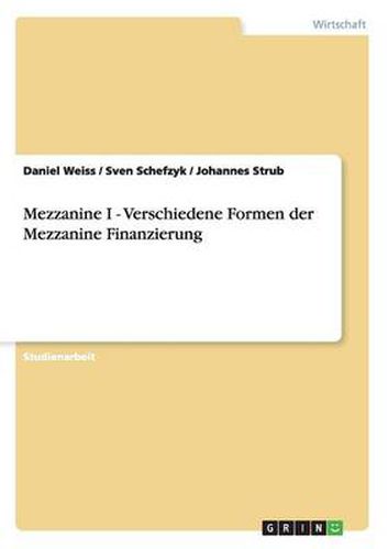 Cover image for Mezzanine I - Verschiedene Formen der Mezzanine Finanzierung