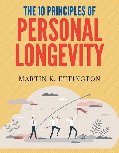 Cover image for The 10 Principles of Personal Longevity