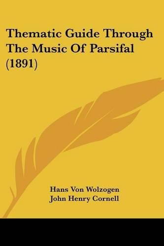 Cover image for Thematic Guide Through the Music of Parsifal (1891)