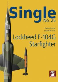 Cover image for Single 25: Lockheed F-104G Starfighter