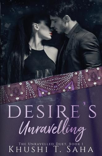 Cover image for Desire's Unravelling, Book 1 in the Unravelled Duet