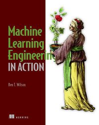 Cover image for Machine Learning Engineering in Action