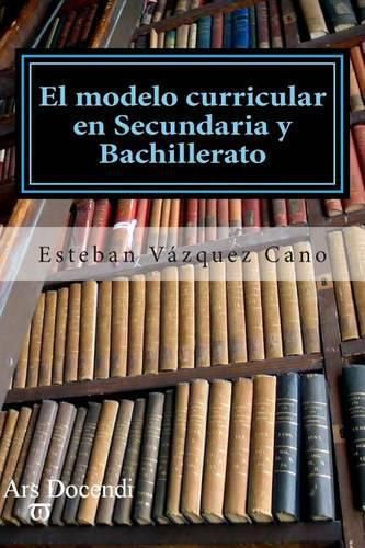Cover image for El Modelo Curricular En Secundaria Y Bahillerato