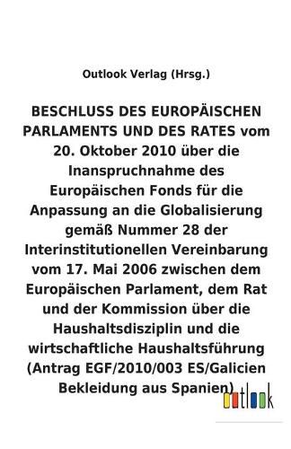 BESCHLUSS vom 20. Oktober 2010 uber die Inanspruchnahme des Europaischen Fonds fur die Anpassung an die Globalisierung gemass Nummer 28 der Interinstitutionellen Vereinbarung vom 17. Mai 2006 uber die Haushaltsdisziplin und die wirtschaftliche Haushaltsfuh