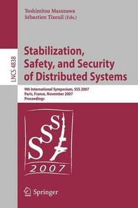 Cover image for Stabilization, Safety, and Security of Distributed Systems: 9th International Symposium, SSS 2007 Paris, France, November 14-16, 2007 Proceedings