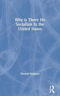 Cover image for Why is there no Socialism in the United States?