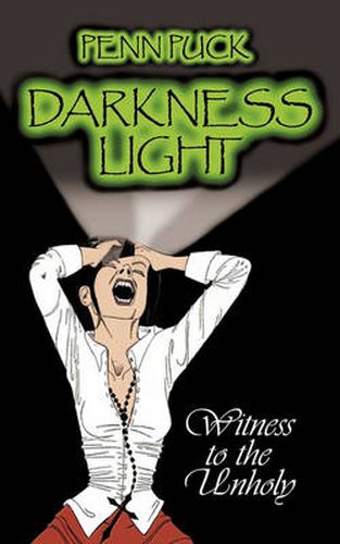 Cover image for Darkness Light: Witness to the Unholy