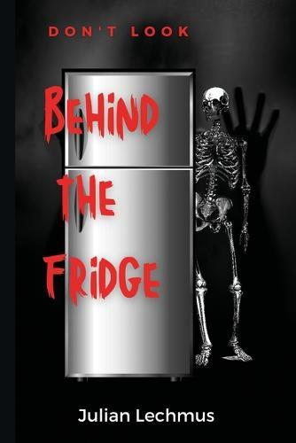 Cover image for Don't Look Behind the Fridge