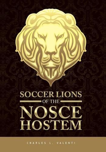 Cover image for Soccer Lions of the Nosce Hostem