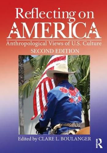 Cover image for Reflecting on America: Anthropological Views of U.S. Culture