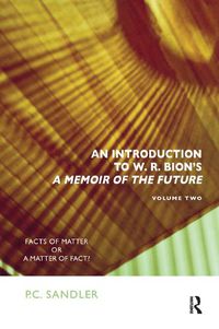 Cover image for An Introduction to W. R. Bion's 'A Memoir of the Future': Facts of Matter or a Matter of Fact?