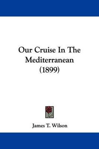 Our Cruise in the Mediterranean (1899)