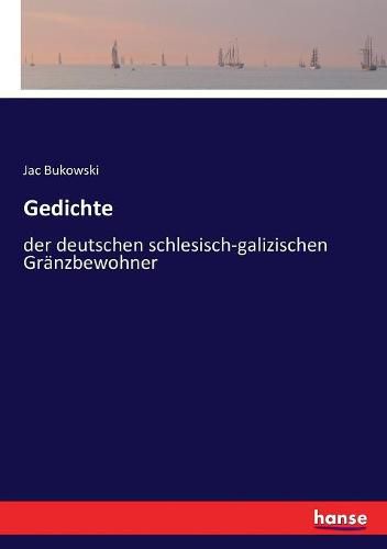 Cover image for Gedichte: der deutschen schlesisch-galizischen Granzbewohner