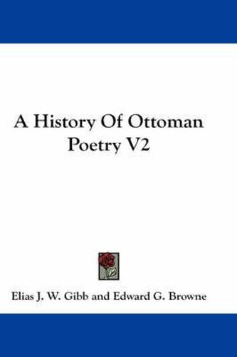 A History of Ottoman Poetry V2