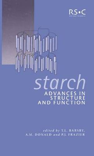 Starch: Advances in Structure and Function